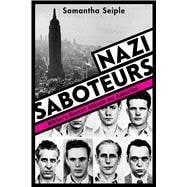 Nazi Saboteurs: Hitler's Secret Attack on America (Scholastic Focus)