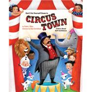 Don't Put Yourself Down in Circus Town A Story About Self-Confidence