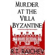 Murder at the Villa Byzantine : An Antonia Darcy and Major Payne Investigation