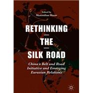 Rethinking the Silk Road