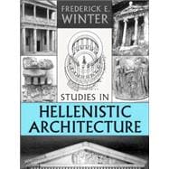 Studies In Hellenistic Architecture