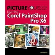 Picture Yourself Learning Corel Paintshop Pro X6