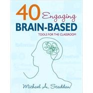 40 Engaging Brain-based Tools for the Classroom