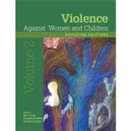 Violence Against Women and Children, Volume 2: Navigating Solutions