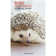 Baby Hedgehogs Journal