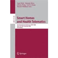 Smart Homes and Health Telematics: 6th International Conference, Icost 2008 Ames, Ia, USA, June 28th July 2, 2008, Proceedings