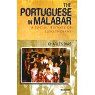 The Portuguese in Malabar: A Social History of Luso Indians,9788173049149