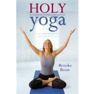 Holy Yoga Exercise. for the Christian Body and Soul