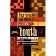 Discoveries and Inventions in Literature for Youth A Guide and Resource Book