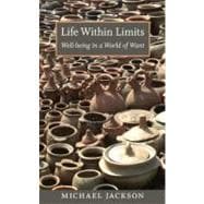 Life Within Limits