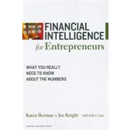 Financial Intelligence for Entrepreneurs : What You Really Need to Know about the Numbers