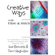 Creative Ways with Fibre and Stitch