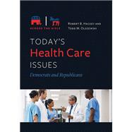 Today's Health Care Issues: Democrats and Republicans