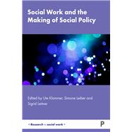 Social Work and the Making of Social Policy