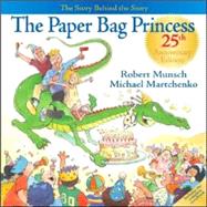 The Paper Bag Princess 25th Anniversary Edition