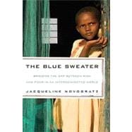 The Blue Sweater Bridging the Gap Between Rich and Poor in an Interconnected World