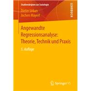 Angewandte Regressionsanalyse: Theorie, Technik und Praxis