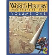 World History : Connections to Today, Volume One