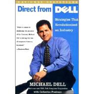 Direct from Dell: Strategies That Revolutionized and Industry