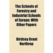 The Schools of Forestry and Industrial Schools of Europe