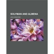 Solyman and Almena,9781458849151