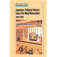 Japanese Political History Since the Meiji Renovation 1868-2000