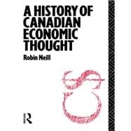 A History of Canadian Economic Thought
