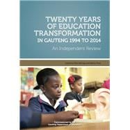 Twenty Years of Education Transformation in Gauteng 1994 to 2014