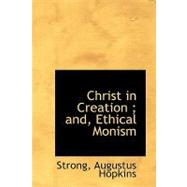 Christ in Creation; And, Ethical Monism