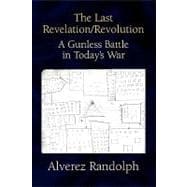 The Last Revelation/Revolution: A Gunless Battle in Today's War