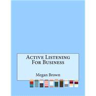 Active Listening for Business