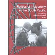 Politics of Indigeneity in the South Pacific : Recent Problems of Identity in Oceania