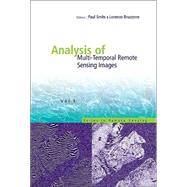Analysis Of Multi-Temporal Remote Sensing Images: Proceedings Of The Second International Workshop on the Joint Research Centre Ispra, Italy 16-18 July 2003