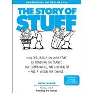 The Story of Stuff; How Our Obsession with Stuff is Trashing the Plane