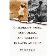 Children's Work, Schooling, and Welfare in Latin America