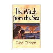 The Witch from the Sea: A Novel