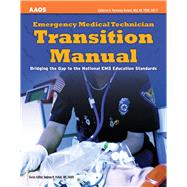 Emergency Medical Technician Transition Manual Bridging the Gap to the National EMS Education Standards