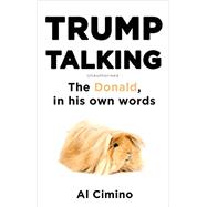Trump Talking The Donald, in his own words