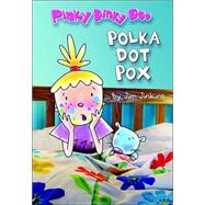 Pinky Dinky Doo: Polka Dot Pox