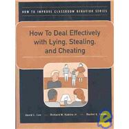 How to Deal Effectively With Lying, Stealing, and Cheating