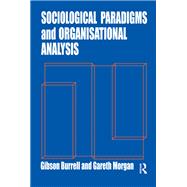 Sociological Paradigms and Organisational Analysis