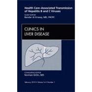 Health Care-Associated Transmission of Hepatitis B and C Viruses: An Issue of Clinics in Liver Disease