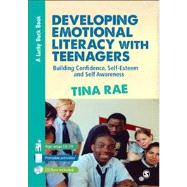 Developing Emotional Literacy with Teenagers: Building Confidence, Self-Esteem and Self Awareness