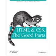 HTML & CSS: The Good Parts, 1st Edition