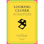 Looking Closer : Critical Writings on Graphic Design