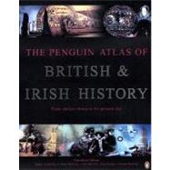 The Penguin Atlas of British and Irish History