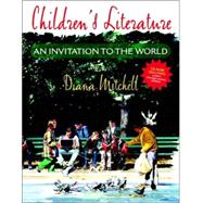 Children's Literature: An Invitation to the World (with Children's Literature Database CD-ROM (PC only), Version 2.0)