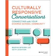 Culturally Responsive Conversations Connecting with Your Diverse School Community