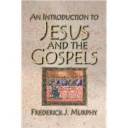 An Introduction to Jesus and the Gospels