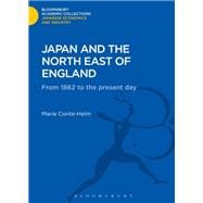 Japan and the North East of England From 1862 to the Present Day